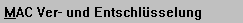 Voreinstellungen-MAC Ver- und Entschl�sselung